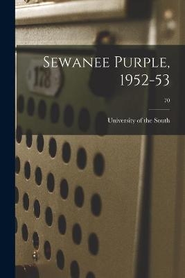 Sewanee Purple, 1952-53; 70 - 