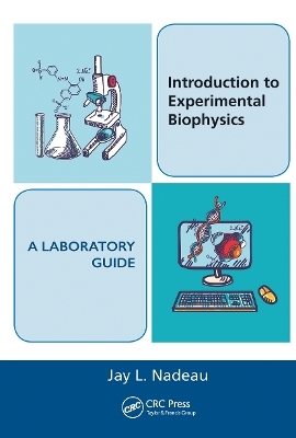 Introduction to Experimental Biophysics - A Laboratory Guide