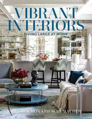 Vibrant Interiors - Andrea Monath Schumacher
