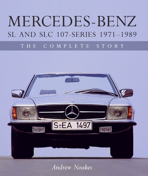 Mercedes-Benz SL and SLC 107 Series 1971-1989 -  Andrew Noakes