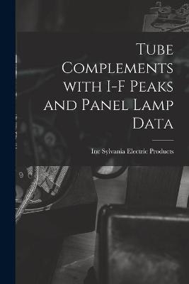 Tube Complements With I-F Peaks and Panel Lamp Data