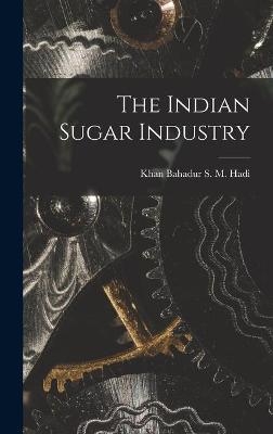 The Indian Sugar Industry