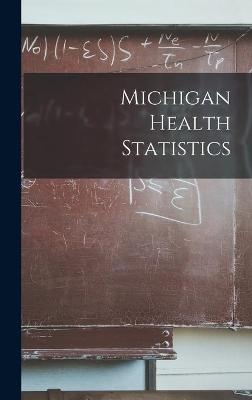 Michigan Health Statistics -  Anonymous