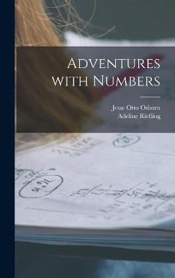 Adventures With Numbers - Jesse Otto 1894- Osborn