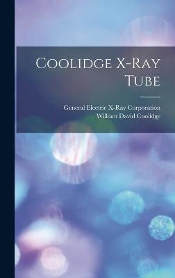 Coolidge X-ray Tube - William David 1873-1975 Coolidge