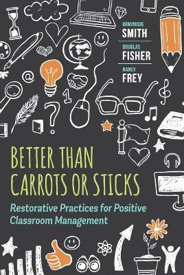 Better Than Carrots or Sticks - Dominique Smith, Douglas Fisher, Nancy Frey