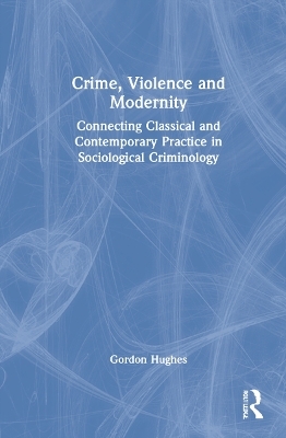 Crime, Violence and Modernity