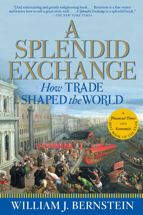 Splendid Exchange -  William J. Bernstein