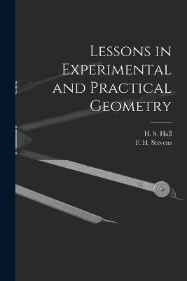 Lessons in Experimental and Practical Geometry [microform] - 
