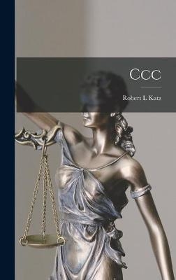 Ccc - Robert L Katz