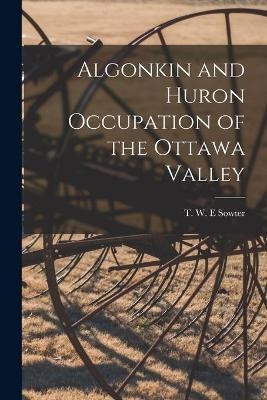 Algonkin and Huron Occupation of the Ottawa Valley - 