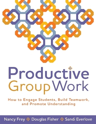 Productive Group Work - Nancy Frey, Douglas Fisher