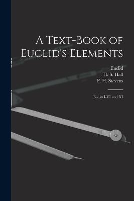 A Text-book of Euclid's Elements [microform]