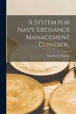 A System for Navy Exchange Management Control. - 