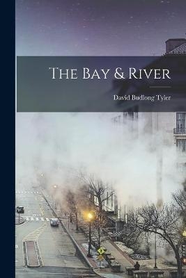 The Bay & River - David Budlong 1899-1993 Tyler