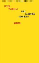 Eine Handvoll Sekunden - Peter Verhelst