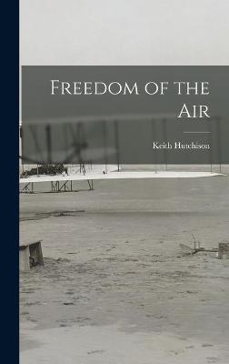 Freedom of the Air - Keith Hutchison