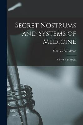 Secret Nostrums and Systems of Medicine