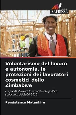 Volontarismo del lavoro e autonomia, le protezioni dei lavoratori cosmetici dello Zimbabwe - Persistance Matanhire