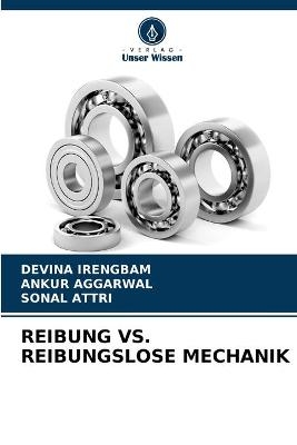 Reibung vs. Reibungslose Mechanik - DEVINA IRENGBAM, Ankur Aggarwal, Sonal Attri