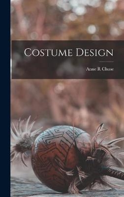 Costume Design - Anne R Chuse
