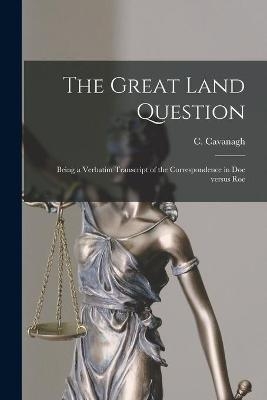 The Great Land Question - 