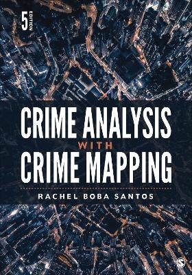 Crime Analysis with Crime Mapping - Rachel Boba Santos
