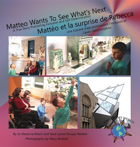 Matteo Wants To See What's Next/ Matt&eacute;o et la surprise de Rebecca - Jo Meserve Mach, Vera Lynne Stroup-Rentier