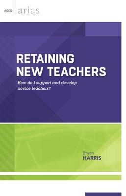 Retaining New Teachers - Bryan Harris
