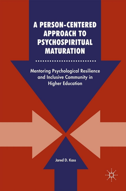 A Person-Centered Approach to Psychospiritual Maturation - Jared D. Kass