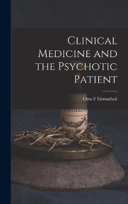 Clinical Medicine and the Psychotic Patient