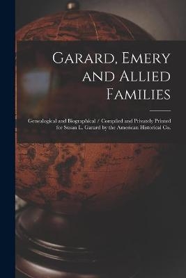 Garard, Emery and Allied Families -  Anonymous