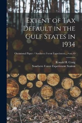 Extent of Tax Default in the Gulf States in 1934; no.49 - 