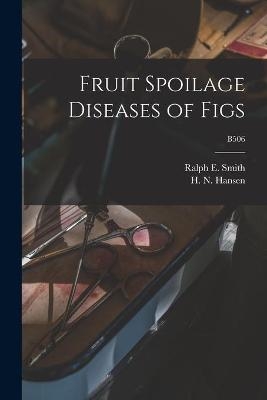 Fruit Spoilage Diseases of Figs; B506