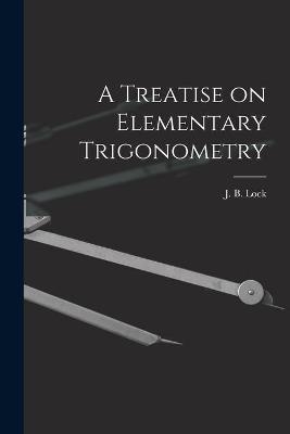 A Treatise on Elementary Trigonometry [microform] - 