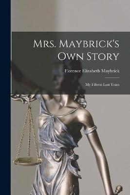 Mrs. Maybrick's Own Story [microform]