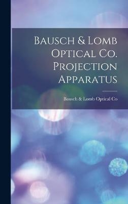 Bausch & Lomb Optical Co. Projection Apparatus - 