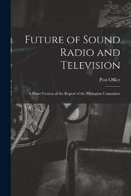 Future of Sound Radio and Television - 
