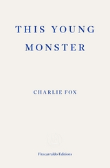 This Young Monster -  Charlie Fox