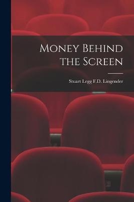 Money Behind the Screen - 