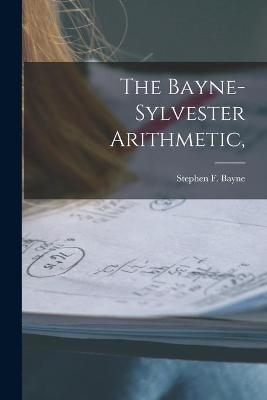 The Bayne-Sylvester Arithmetic, - 