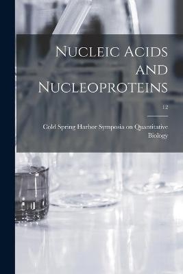 Nucleic Acids and Nucleoproteins; 12 - 