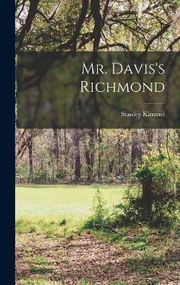Mr. Davis's Richmond - Stanley Kimmel