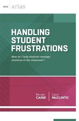 Handling Student Frustrations - Renate Caine, Carol McClintic