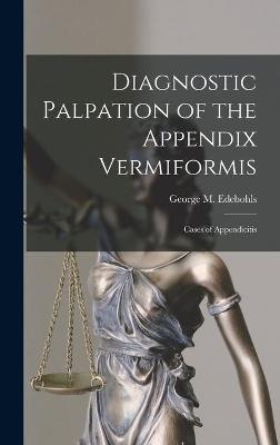 Diagnostic Palpation of the Appendix Vermiformis - 
