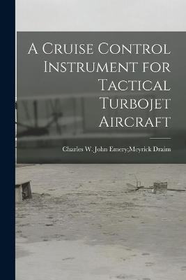 A Cruise Control Instrument for Tactical Turbojet Aircraft - 