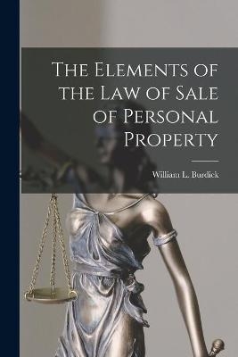 The Elements of the Law of Sale of Personal Property - 