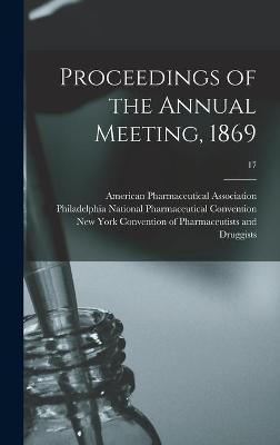 Proceedings of the Annual Meeting, 1869; 17