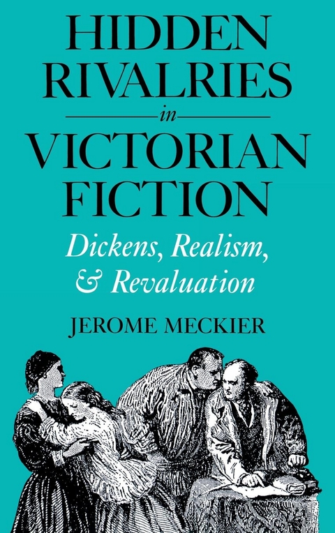 Hidden Rivalries in Victorian Fiction -  Jerome Meckier