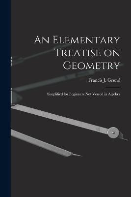 An Elementary Treatise on Geometry - 